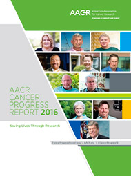 AACR Cancer Progress Report 2016