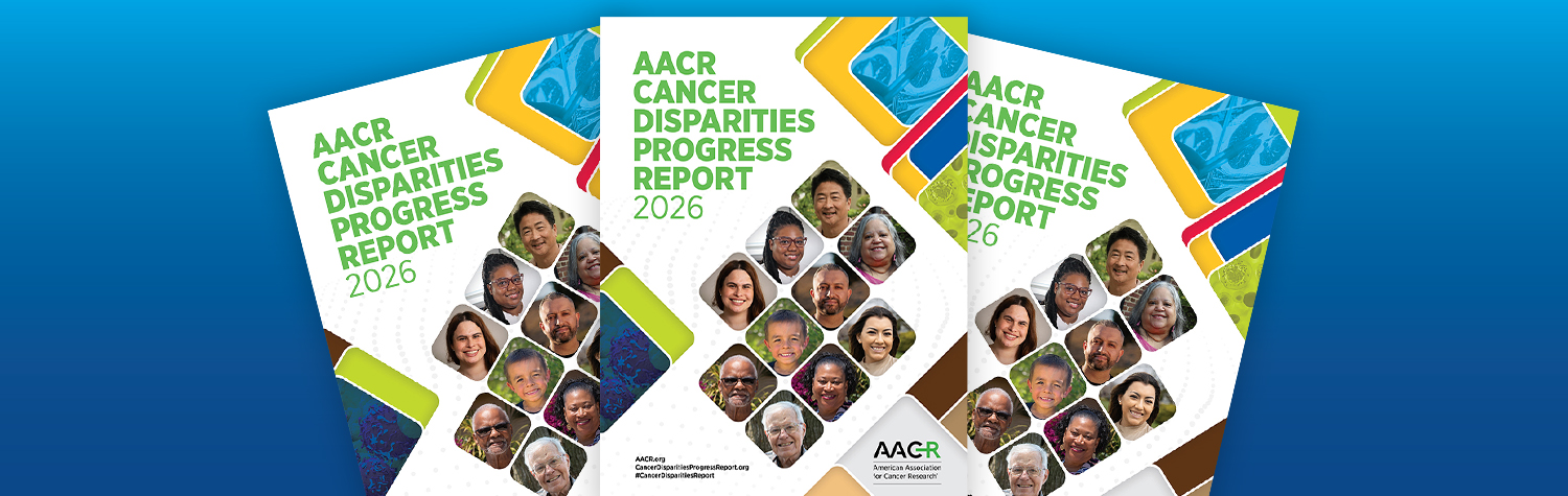 <p>AACR Cancer Disparities Progress Report 2026</p>