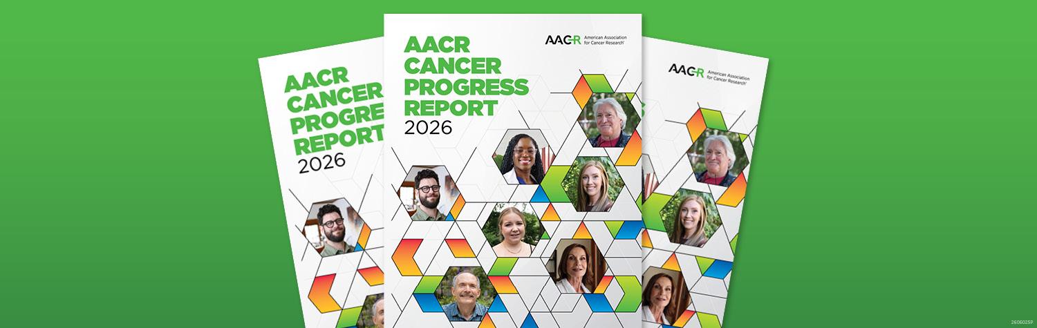 <p>AACR Cancer Progress Report 2026</p>