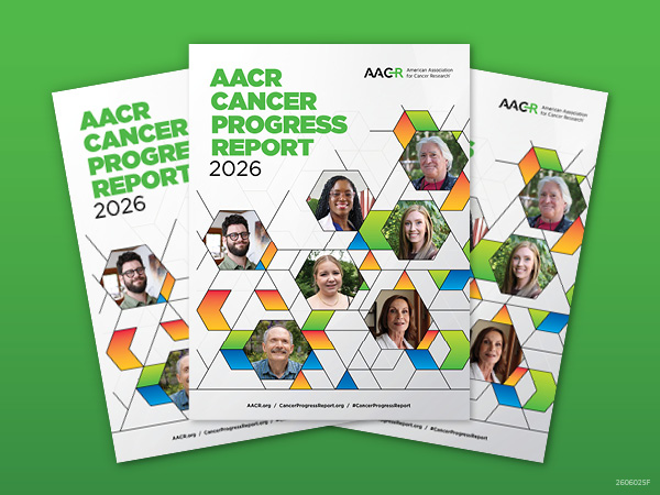 AACR Cancer Progress Report 2026